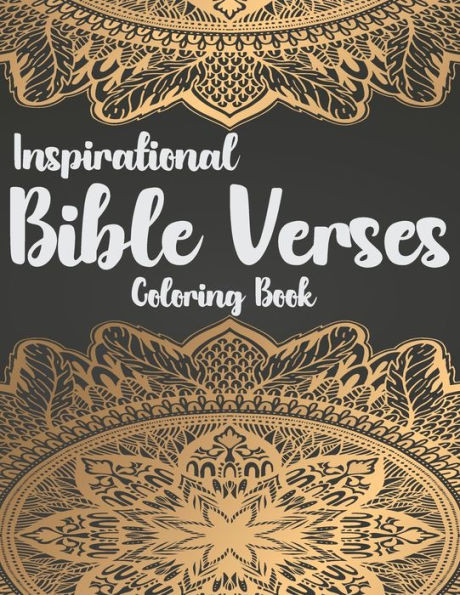 Inspirational Bible Verses Coloring Book: A Christian Coloring Book - Relaxing and Stress Relieving Bible Verse Adult Coloring Book
