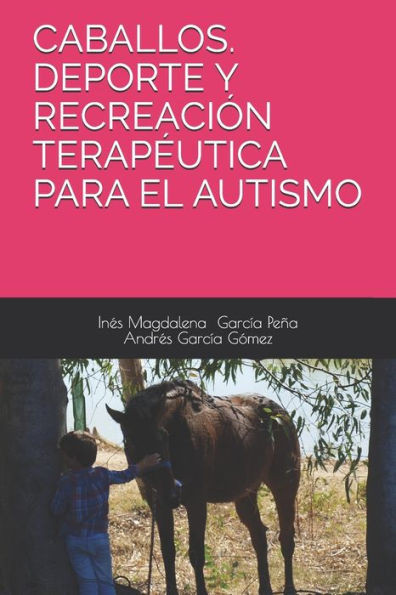 Caballos. DePorte Y RecreaciÃ³n TerapÃ©utica Para El Autismo