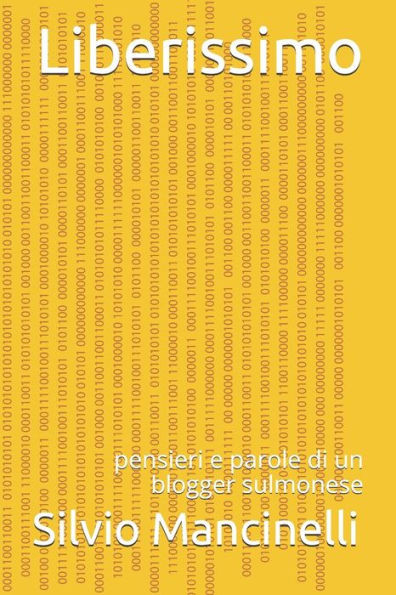 Liberissimo: pensieri e parole di un blogger sulmonese