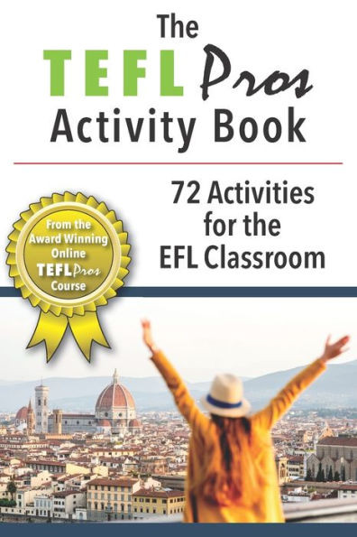 The TEFLPros Activity Book: 72 Activities for the EFL Classroom