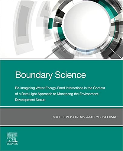 Boundary Science: Re-Imagining Water-Energy-Food Interactions In The Context Of A Data Light Approach To Monitoring The Environment- Development ... Monitoring The Environment- Development Nexus