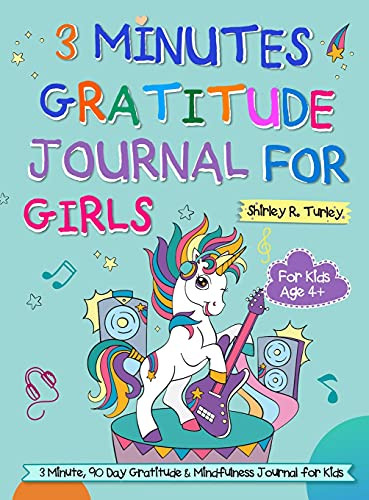 3 Minutes Gratitude Journal For Girls: The Unicorn Gratitude Journal For Girls: The 3 Minute,90 Day Gratitude And Mindfulness Journal For Kids Ages 4+ Children Happiness Notebook - 9781637333365