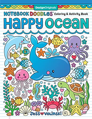 Notebook Doodles Happy Ocean: Coloring & Activity Book (Design Originals) 32 Designs Of Whales, Dolphins, And More - Beginner-Friendly Inspiring Art Activities For Tweens, On Thick Perforated Paper