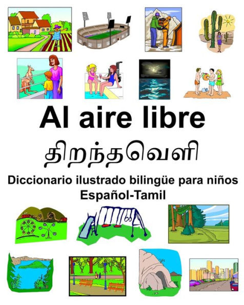 Español-Tamil Al aire libre Diccionario ilustrado bilingüe para niños