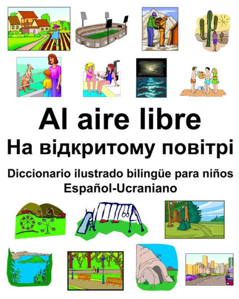 EspaÃ±ol-Ucraniano Al aire libre/На відкритому пові
