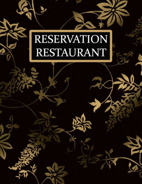 Reservation Restaurant: Livre de rÃ©servation restaurant, carnet de reservation restaurant, taille idÃ©ale (21,59x27,94cm), 200 pages