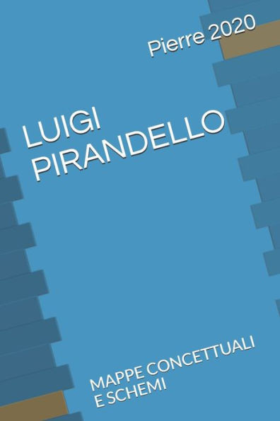 Luigi Pirandello: Mappe Concettuali E Schemi
