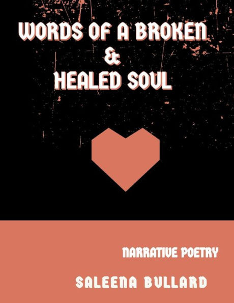 Words of a Broken & Healed Soul