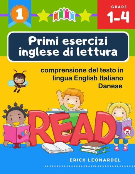 Primi esercizi inglese di lettura comprensione del testo in lingua English Italiano Danese: Un programma stimolare e potenziare le abilitÃ  di lettura