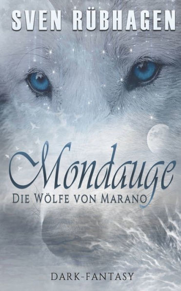 Mondauge: Die WÃ¶lfe von Marano