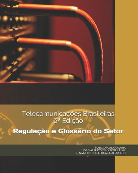 TelecomunicaÃ§Ãµes Brasileiras: RegulaÃ§Ã£o e GlossÃ¡rio do Setor