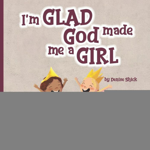 I'm Glad God Made Me a Girl
