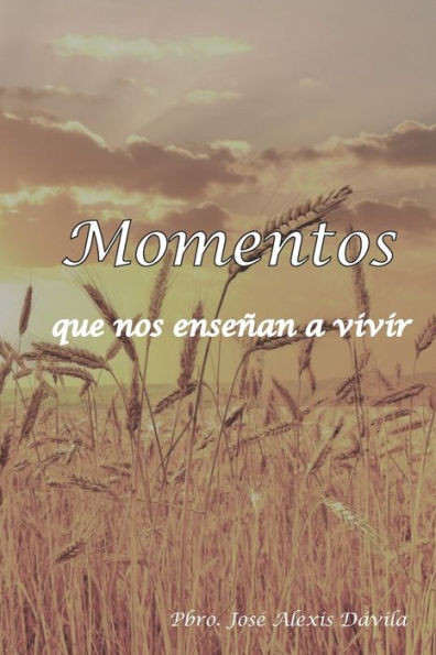 Momentos que nos enseñan a vivir