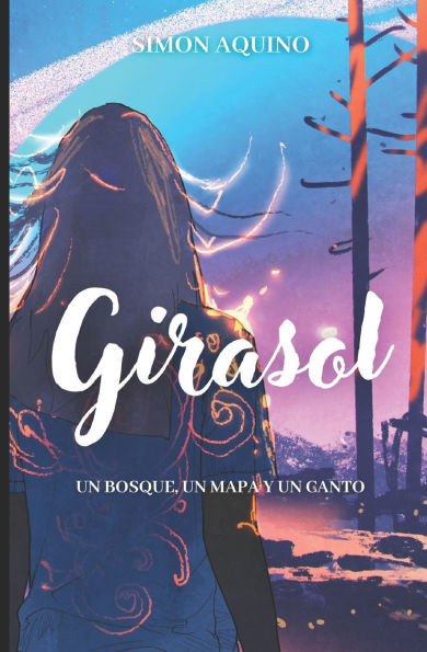 Girasol: Un Bosque, un mapa y un canto Large Print