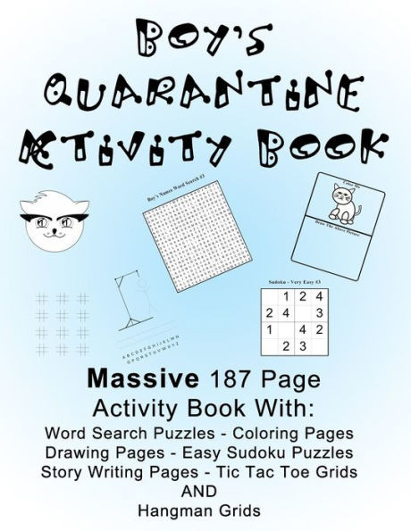 Boy's Quarantine Activity Book: Banish Lockdown Boredom By Doing Fun Activities! Massive Large Print - 187 Pages, 8.5 x 11 Inches! Coloring, Games, Dr Large Print