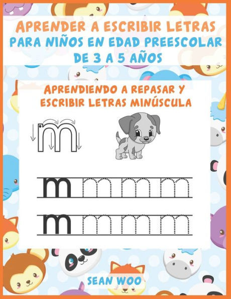 Aprender a escribir letras para niños en edad preescolar de 3 a 5 años: Aprendiendo a repasar y escribir letras minúscula