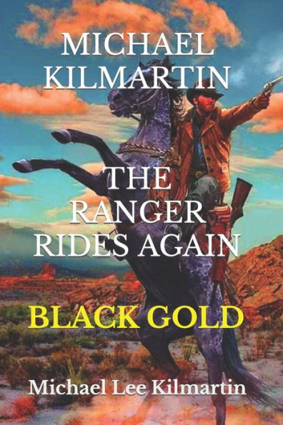 Michael Kilmartin the Ranger Rides Again: Three Western Stories