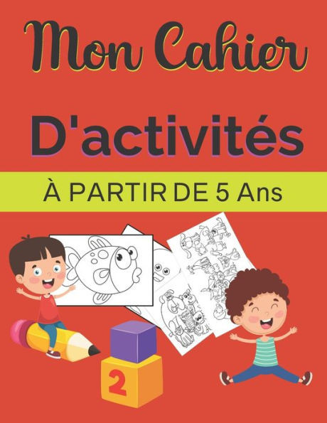 Mon Cahier D'activitÃ©s Ã€ Partir De 5 Ans