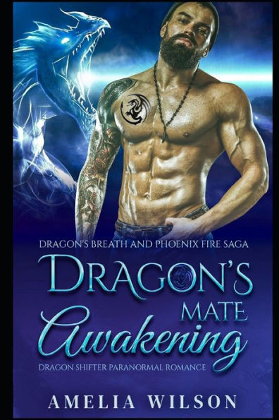 Dragon's Mate Awakening: Dragon Shifter Paranormal Romance
