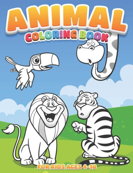 Animal Coloring Book For Kids: Fun and Cute Animal Coloring Book for kids Ages 4-10