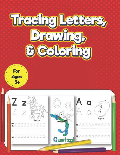 Tracing Letters, Drawing &Coloring: Alphabet Handwriting Practice workbook for kids with Sight word, Coloring, Writing & Drawing in empty pages for pr