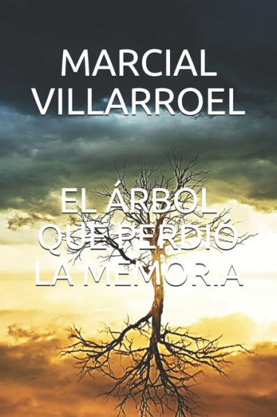 El Ãrbol Que PerdiÃ³ La Memoria