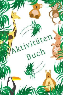 AktivitÃ¤ten Buch: Erstaunliches AktivitÃ¤tsbuch fÃ¼r Kinder - Mehr als 100 AktivitÃ¤ten Sudoku, Labyrinth ... - Ab 8 Jahren.