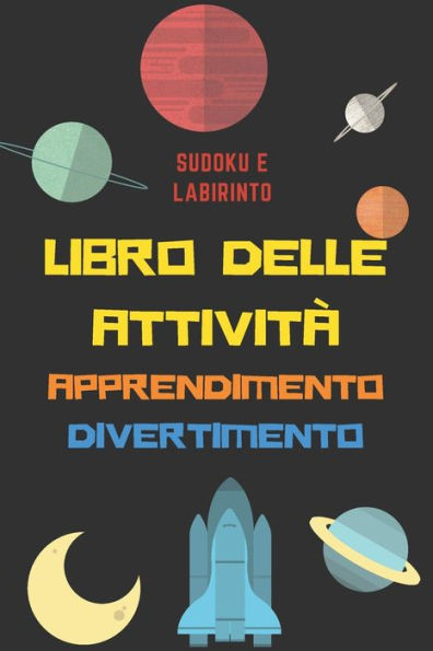 Libro delle attivitÃ : Un magnifico opuscolo di attivitÃ  per bambini - Oltre 100 attivitÃ  - Sudoku, Labirinto ... - Dall'etÃ  di 8 anni.