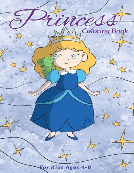 Princess Coloring Book For Kids Ages 4-8: : Princesses Coloring Book for Girls, Boys, and Kids of All Ages