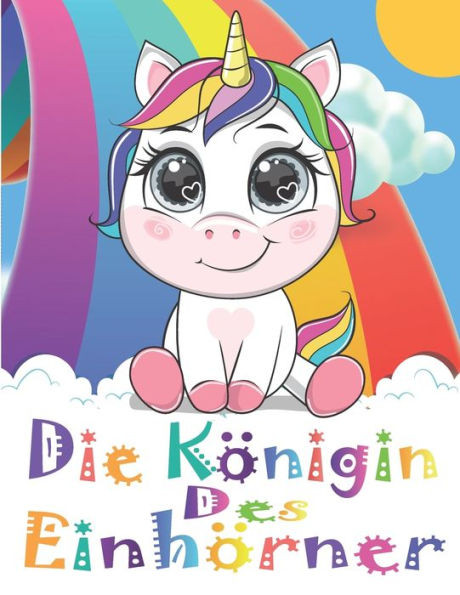 Die KÃ¶nigin Des EinhÃ¶rner: Einhorn Malbuch fÃ¼r Kinder Von 4-8 Jahren