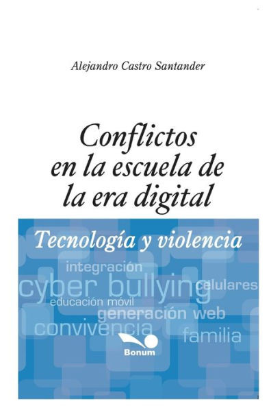 Conflictos En La Escuela de la Era Digital: tecnología y violencia