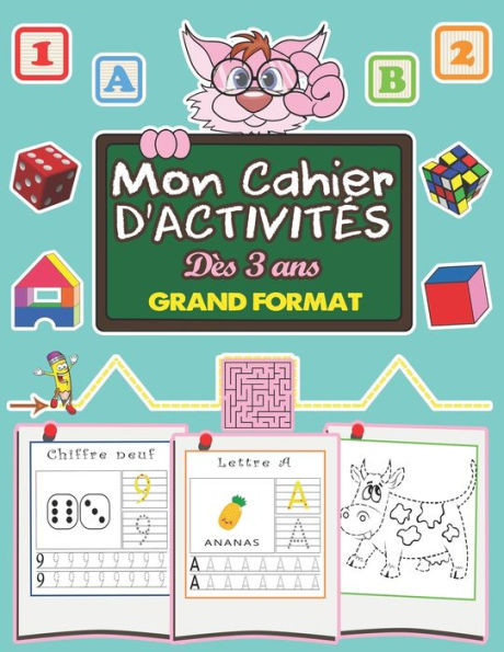Mon Cahier d'Activités dès 3 ans: Livre Grand Format d'exercices et jeux à la maison pour enfants à partir de 3 ans- Apprentissage au tracé des formes