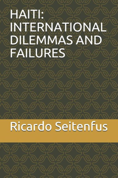 Haiti: International Dilemmas and Failures