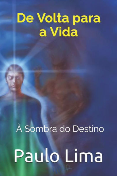 De Volta para a Vida: À Sombra do Destino