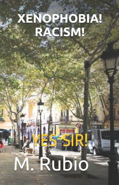 Xenophobia! Racism!: Yes Sir!