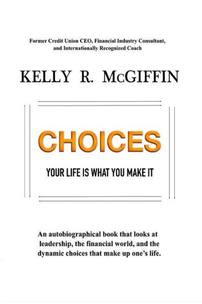 Choices: Your Life is What You Make It