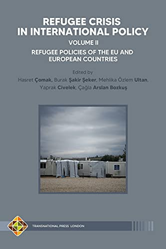 Refugee Crisis In International Policy Volume Ii - Refugee Policies Of The Eu And European Countries (Migration Series) - 9781801350129