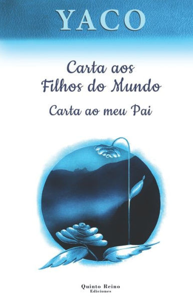 Carta aos Filhos do Mundo: Carta ao meu Pai
