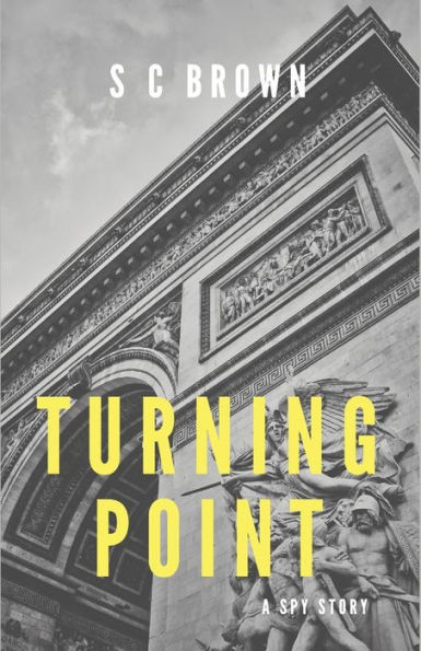 Turning Point: A Spy Story