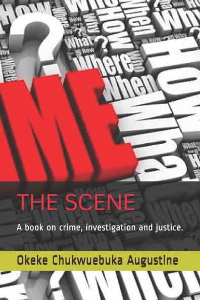 The Scene: A book on crime, investigation and justice.