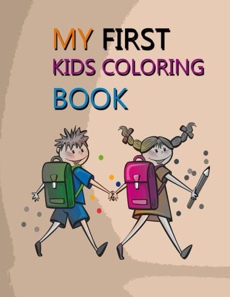 my first kids coloring book: Kids coloring book fun, animals kids coloring activity books, Activity coloring book for kids