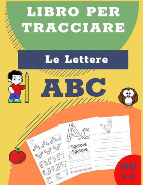 Libro per tracciare le lettere: libri per tracciare le lettere per bambini di 4-8 anni, pagine per imparare a scrivere ... a mano per bambini