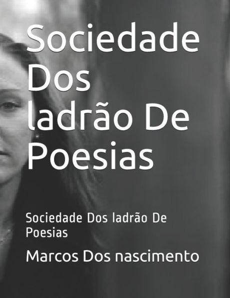Sociedade Dos ladrão De Poesias: Sociedade Dos ladrão De Poesias