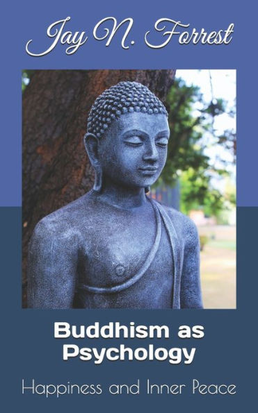 Buddhism as Psychology: Happiness and Inner Peace