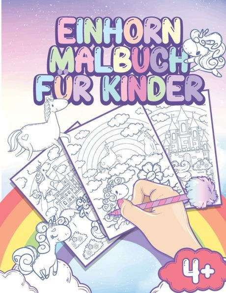 Einhorn Malbuch fÃ¼r Kinder: Pferdemalbuch ab 4 Jahre fÃ¼r MÃ¤dchen und Kinder - EinhÃ¶rner zum Ausmalen