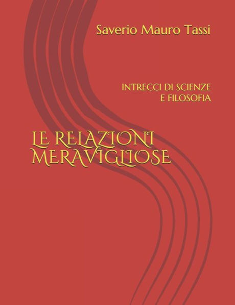 Le Relazioni Meravigliose: Intrecci Di Scienze E Filosofia