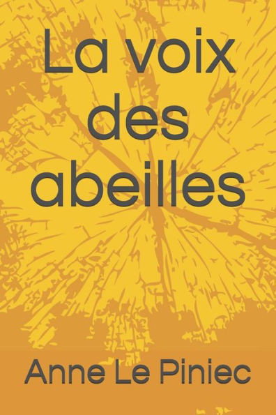 La voix des abeilles
