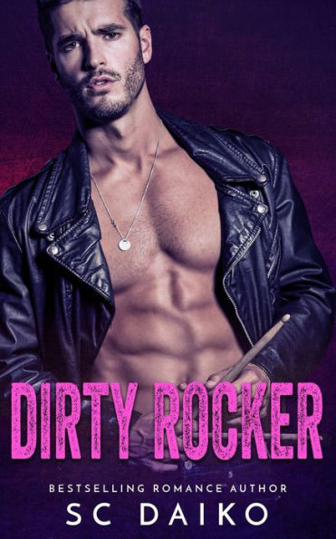 Dirty Rocker: A Rock Star Romance