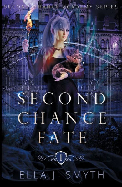 Second Chance Fate: Book One of the Second Chance Academy Series