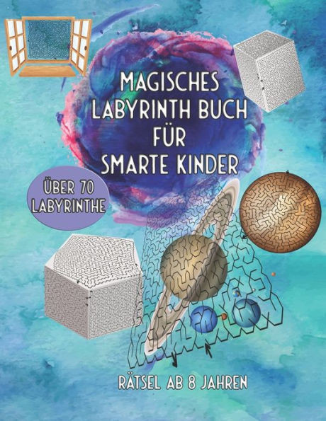 Magisches Labyrinth Buch fÃ¼r Smarte Kinder: RÃ¤tsel ab 8 jahren